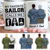 My Favorite Navy Sailor Calls Me Dad Personalized Mug