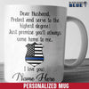 Police - Always Come Home To Me Personalized Mug