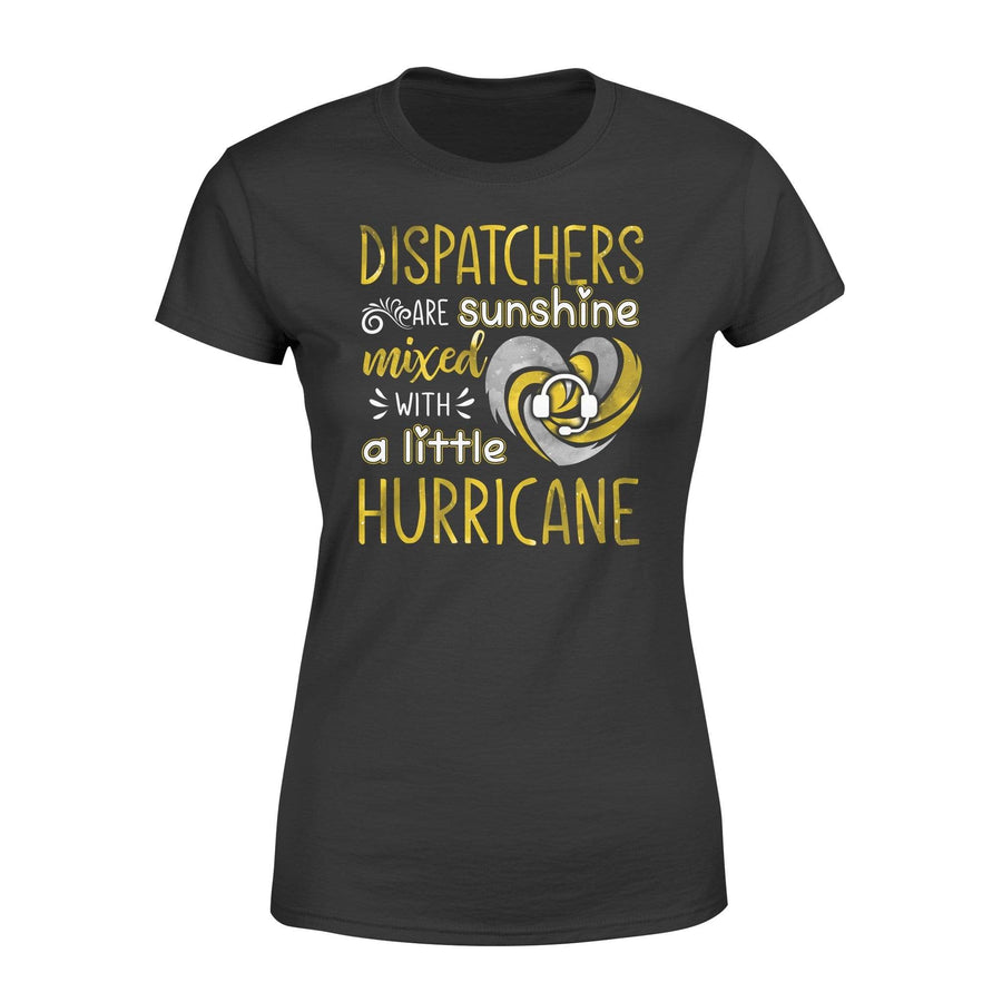 Apparel XS / Black Dispatcher- Dispatcher Girls Are Sunshine  - Standard Women's T-shirt - DSAPP