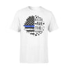 Apparel S / White Half Thin Blue Line Sunflower - Blessed Are The Peacemakers Shirt -  Standard T-shirt- DSAPP