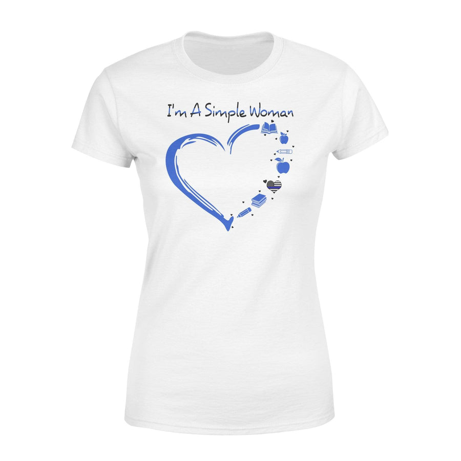 Apparel XS / White I'm A Simple Woman Shirt - Standard Women's T-shirt DSAPP