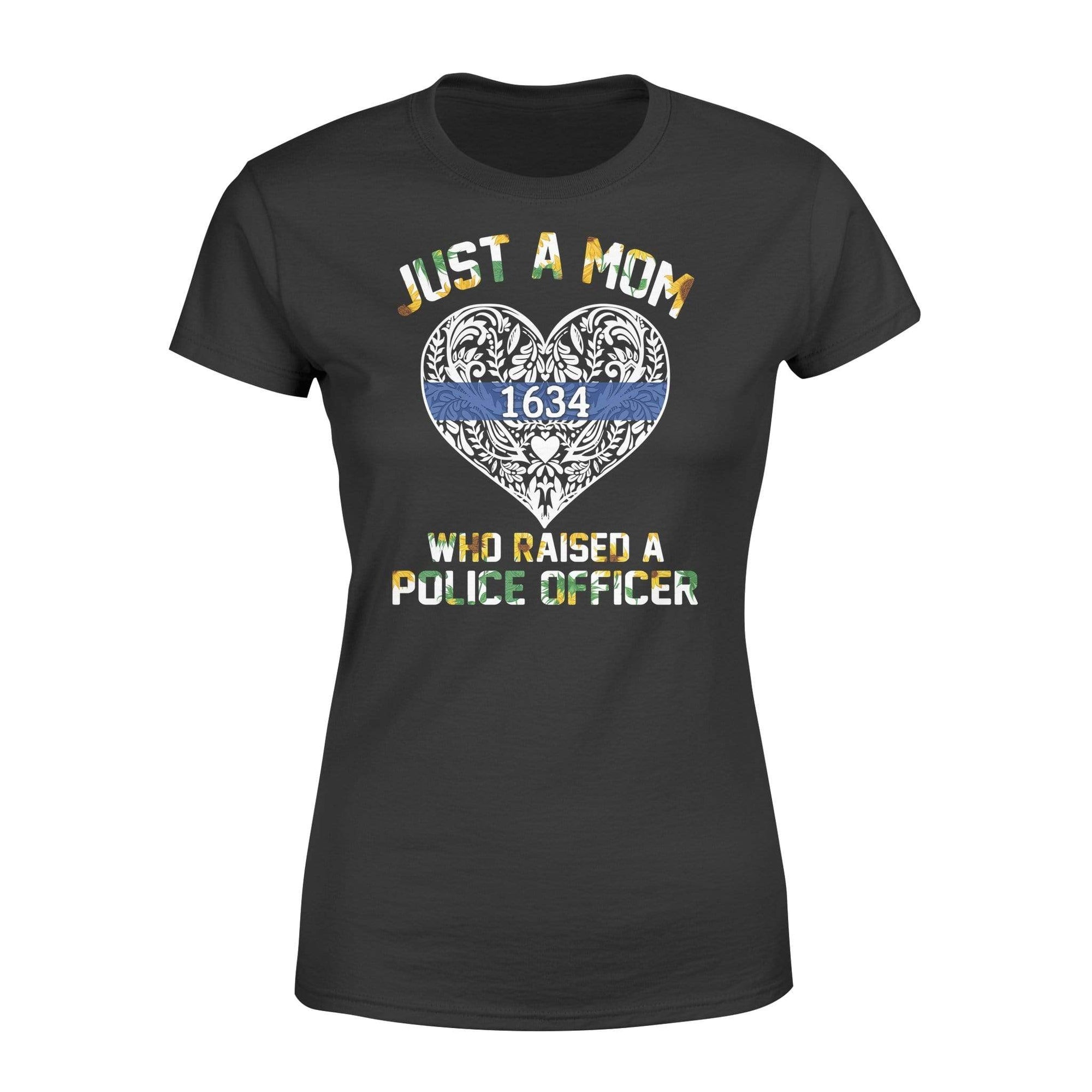 Apparel XS / Black Just A Mom Who Raised - Personalized Shirt - DSAPP