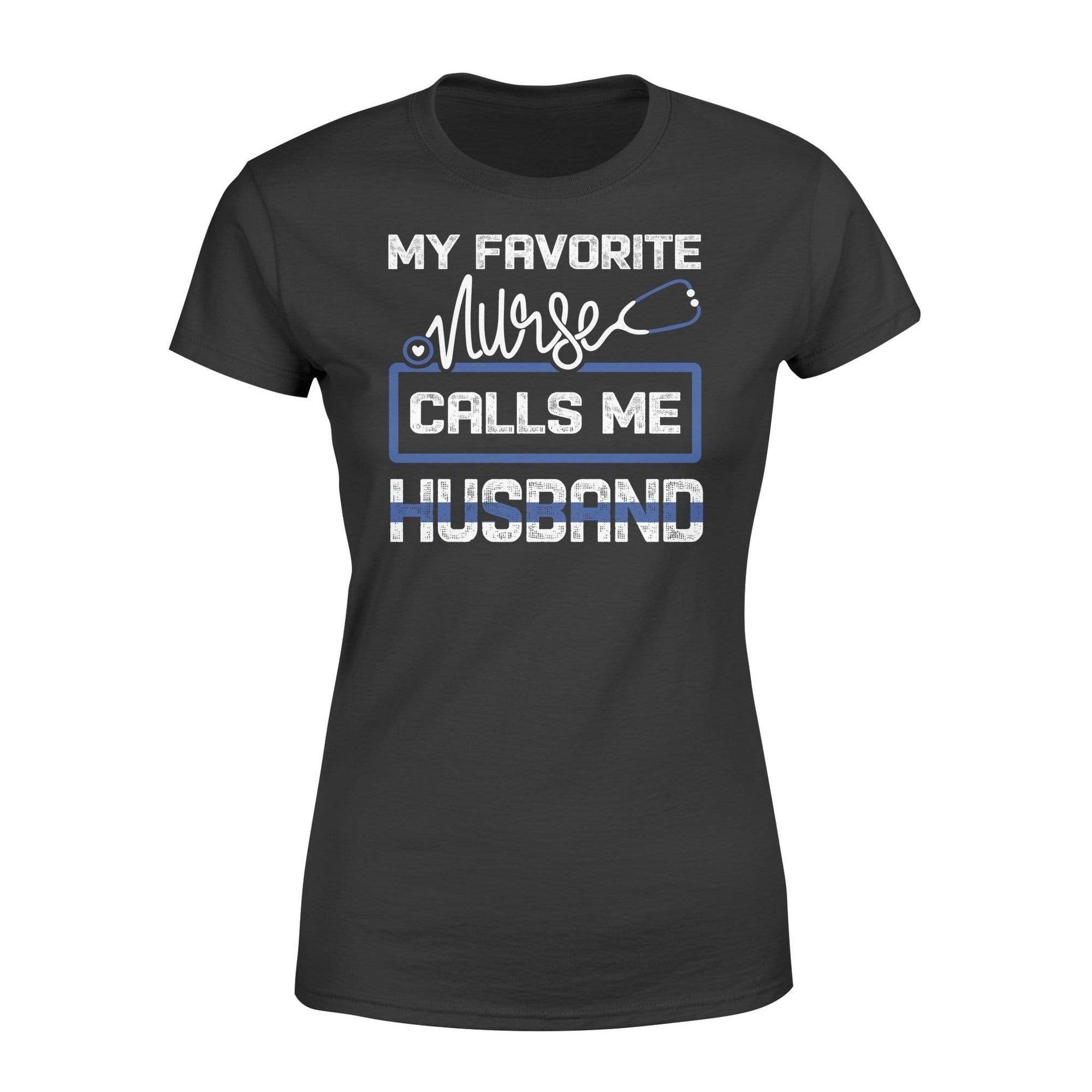 Apparel XS / Black My Favorite Nurse Calls Me - Police Shirt - Standard Women's T-shirt