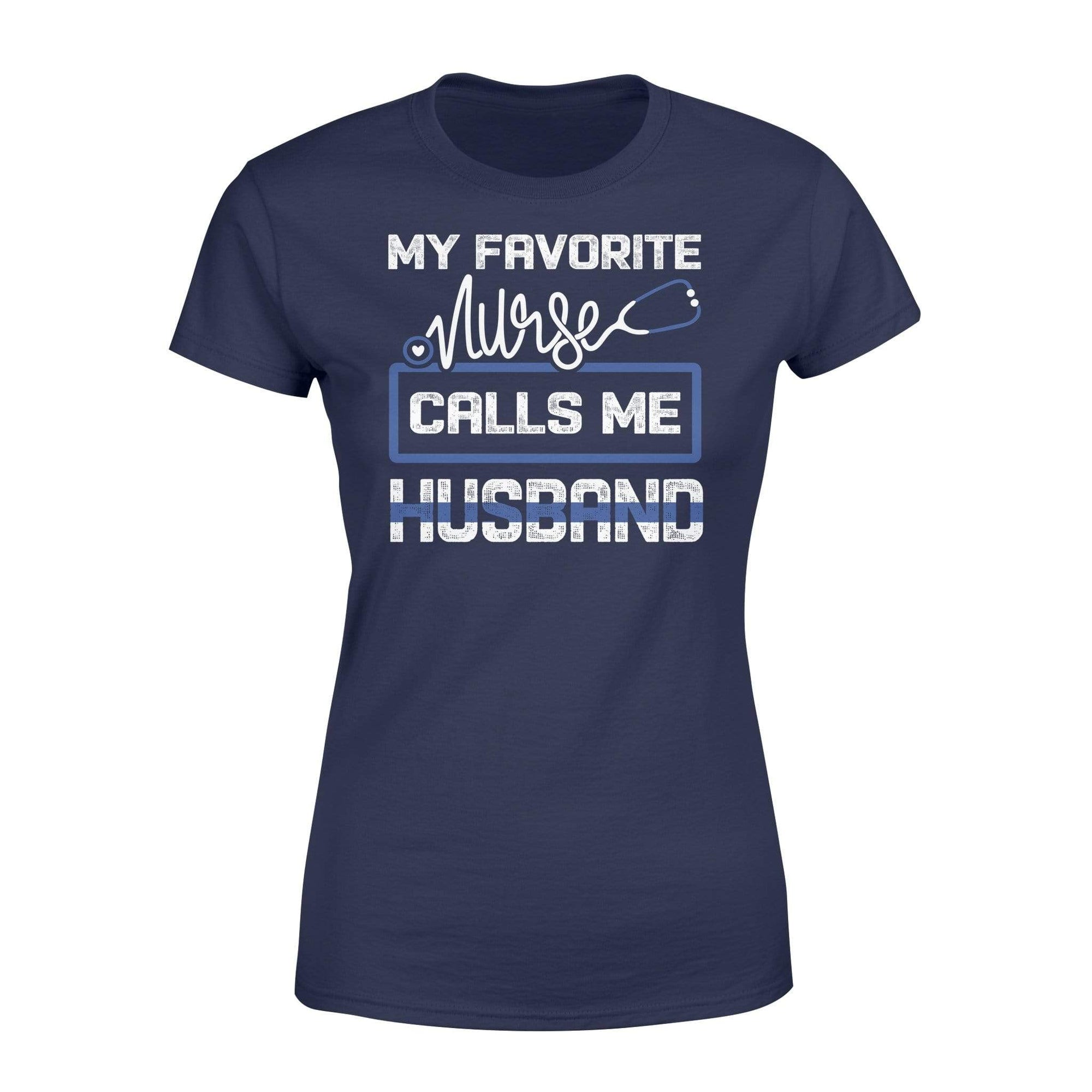 Apparel XS / Navy My Favorite Nurse Calls Me - Police Shirt - Standard Women's T-shirt