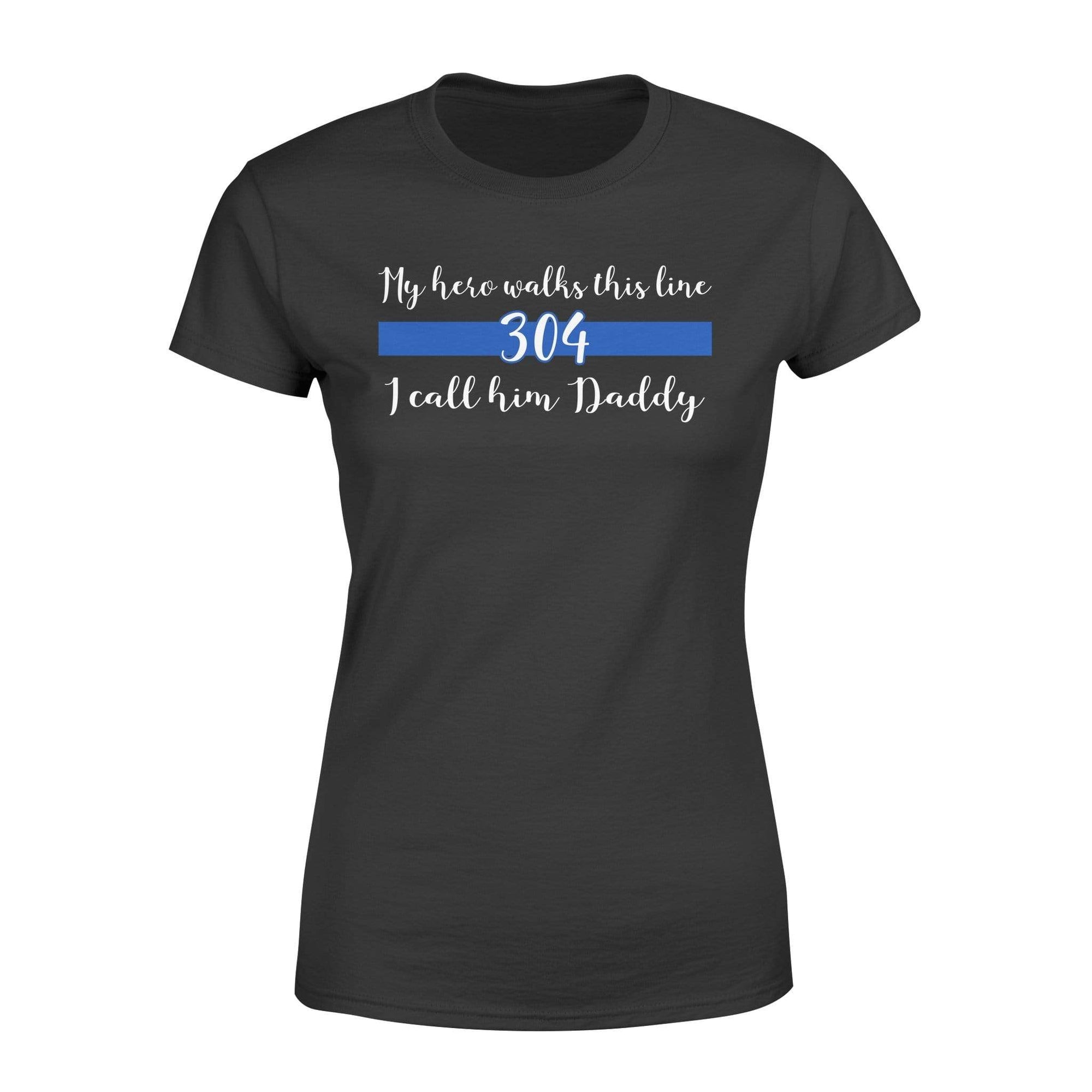 Apparel XS / Black My Hero Walks This Line - Personalized Shirt - Standard Women's T-shirt - DSAPP