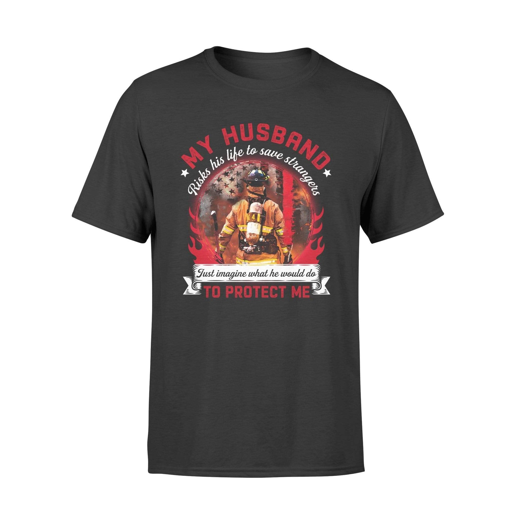 Apparel S / Black My Husband Risks His Life Shirt - Standard T-shirt