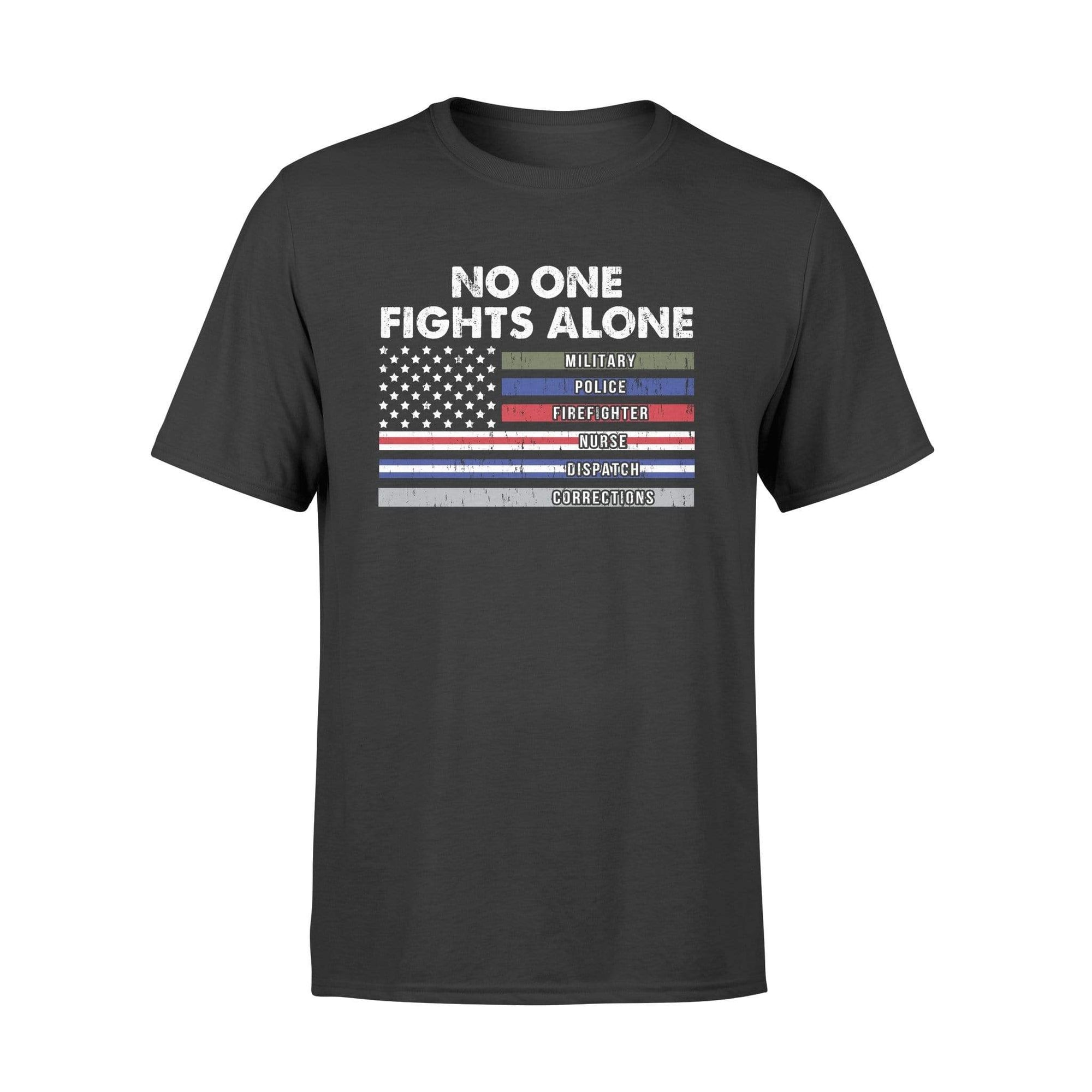 Apparel S / Black No One Fight Alone Shirt - Standard T-shirt
