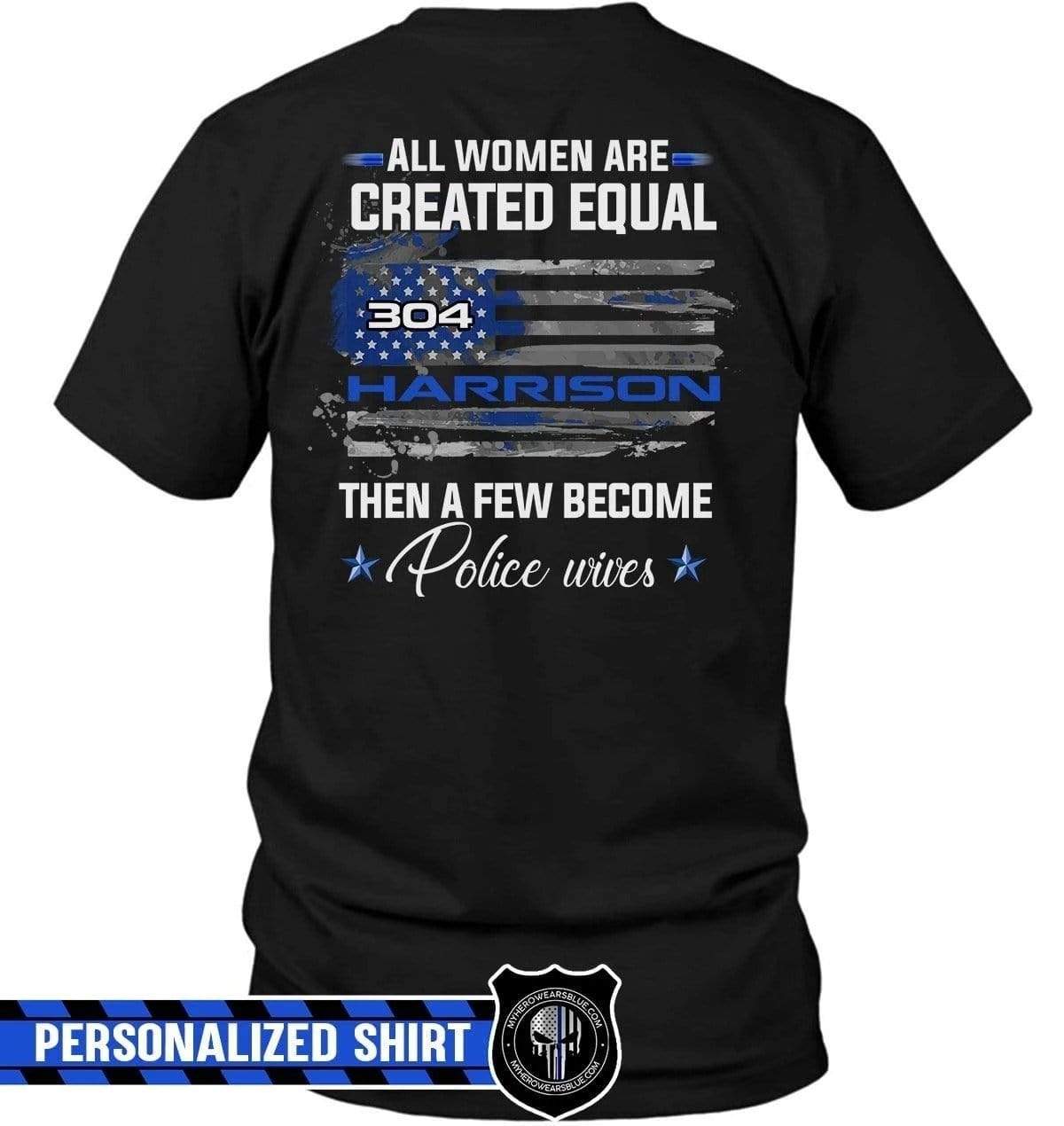Apparel S / Black Personalized Shirt - All Women Are Created Equal Except Some - Police - DSAPP