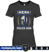 Apparel XS / Black Personalized Shirt - Asked God For A Hero - Police Mom - DSAPP