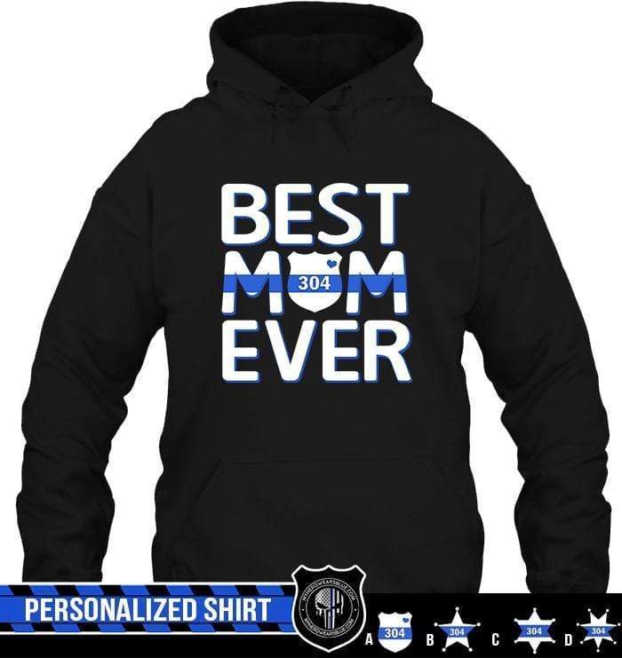 Apparel S / Black Personalized Shirt - Best Mom Ever - Police Badge - DSAPP