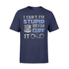 Apparel S / Navy Personalized Shirt - Can't Fix Stupid But Can Cuff It Police - Standard T-shirt - DSAPP