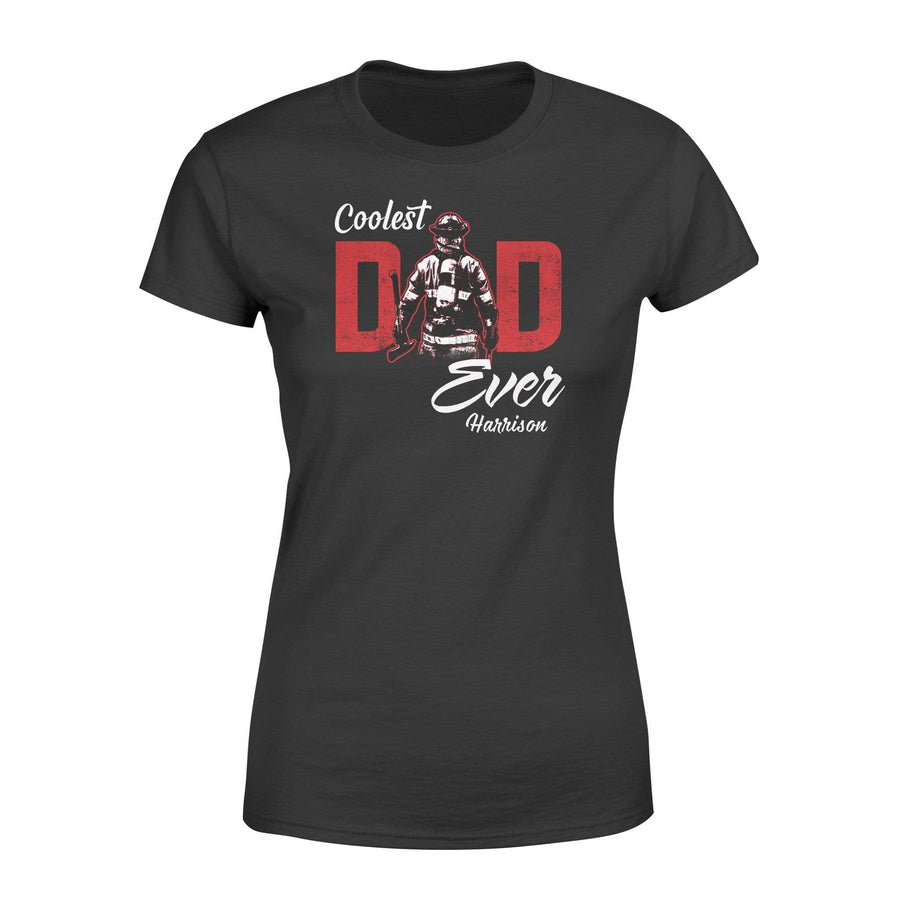 Apparel XS / Black Personalized Shirt - Coolest Dad Ever - Firefighter - DSAPP