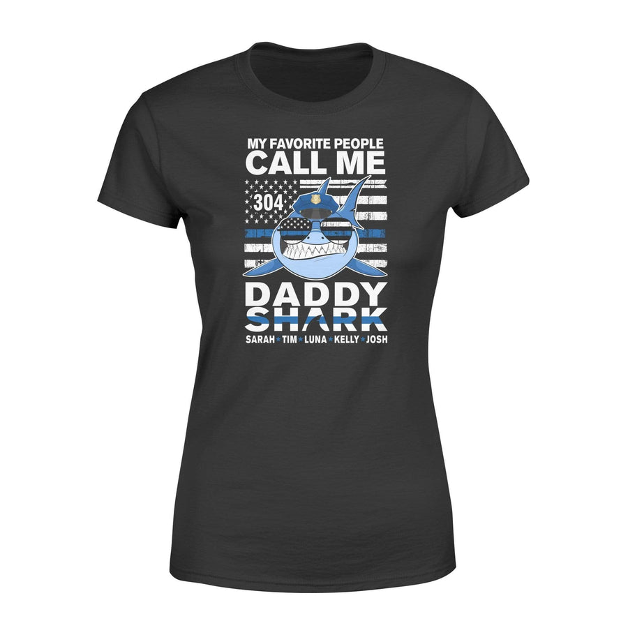 Apparel XS / Black Personalized Shirt - Daddy Shark - My Favorite People Call Me - Thin Blue Line - DSAPP