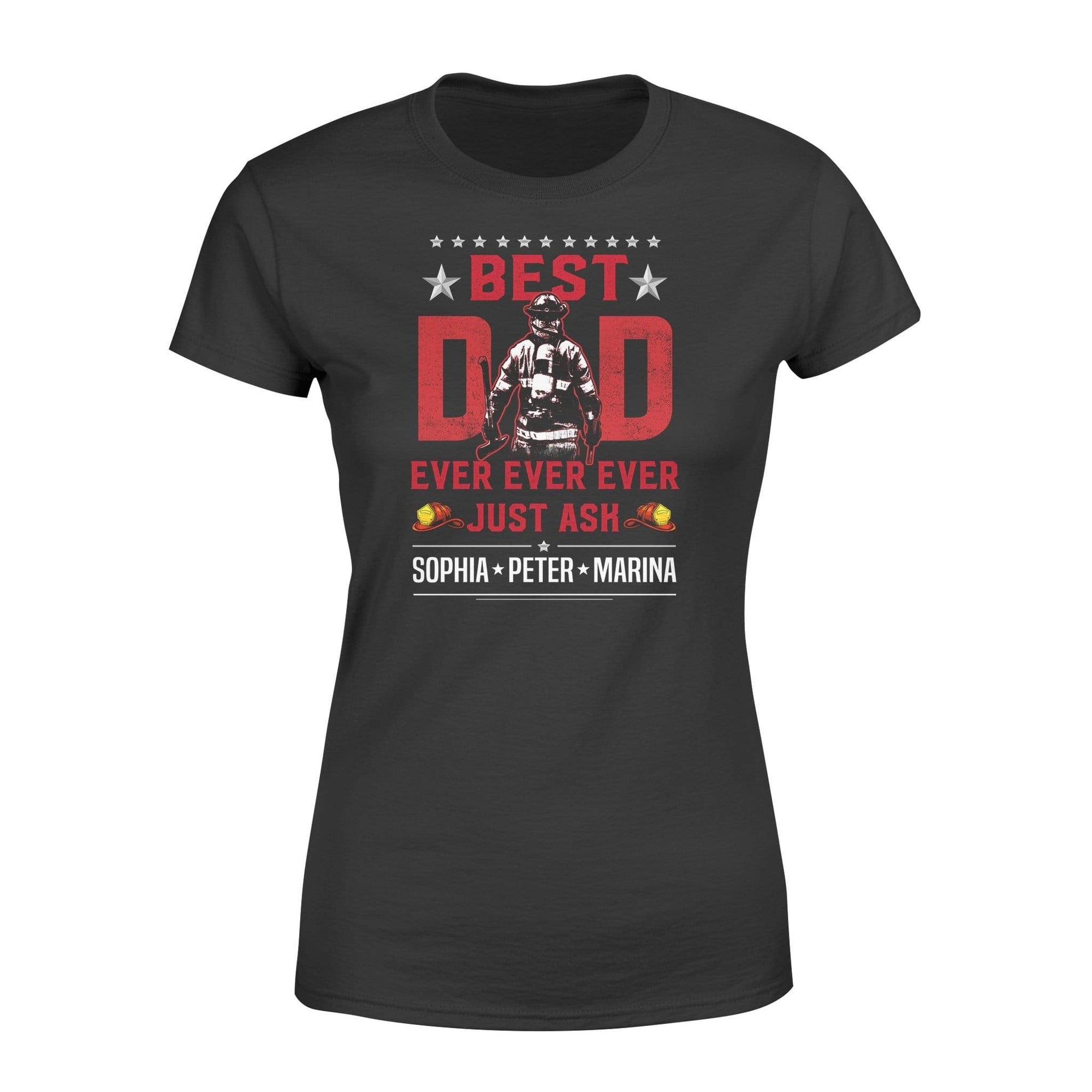 Apparel XS / Black Personalized Shirt - Firefighter Dad Ever x 3 - DSAPP