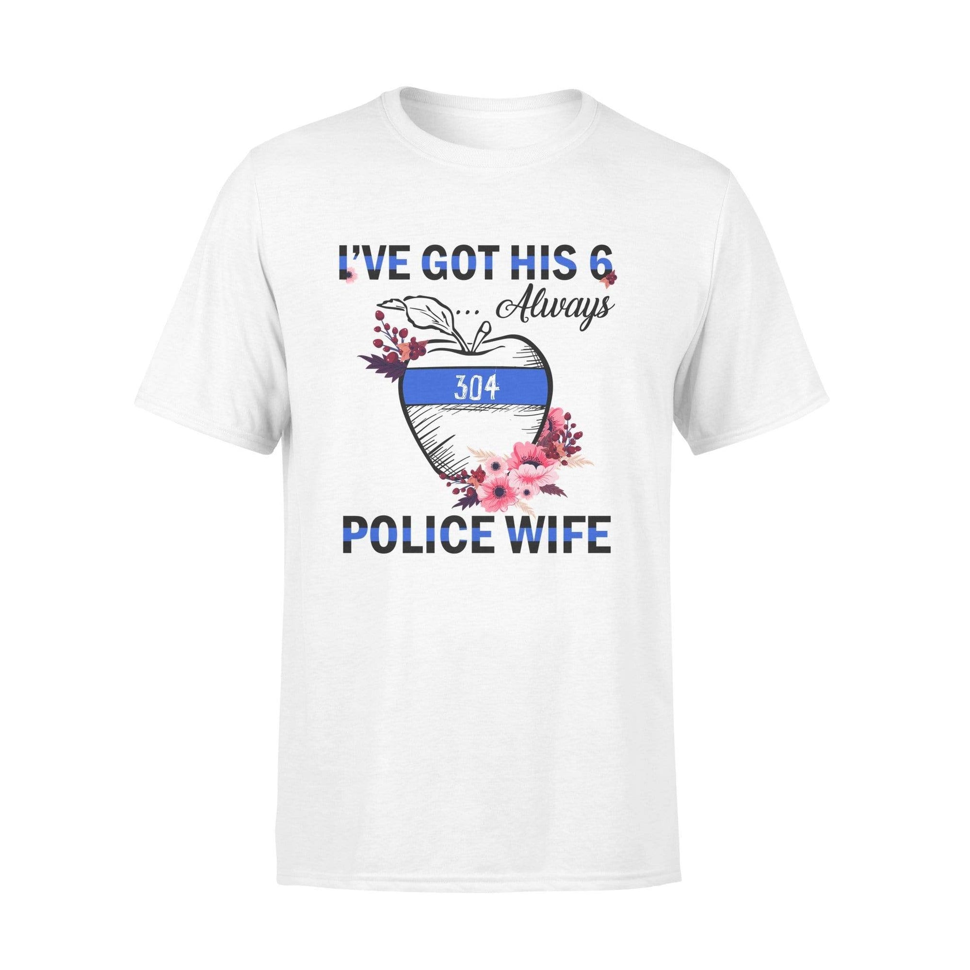 Apparel S / White Personalized Shirt - Floral - I've Got His Six - Teacher - Police Wife - Standard T-shirt