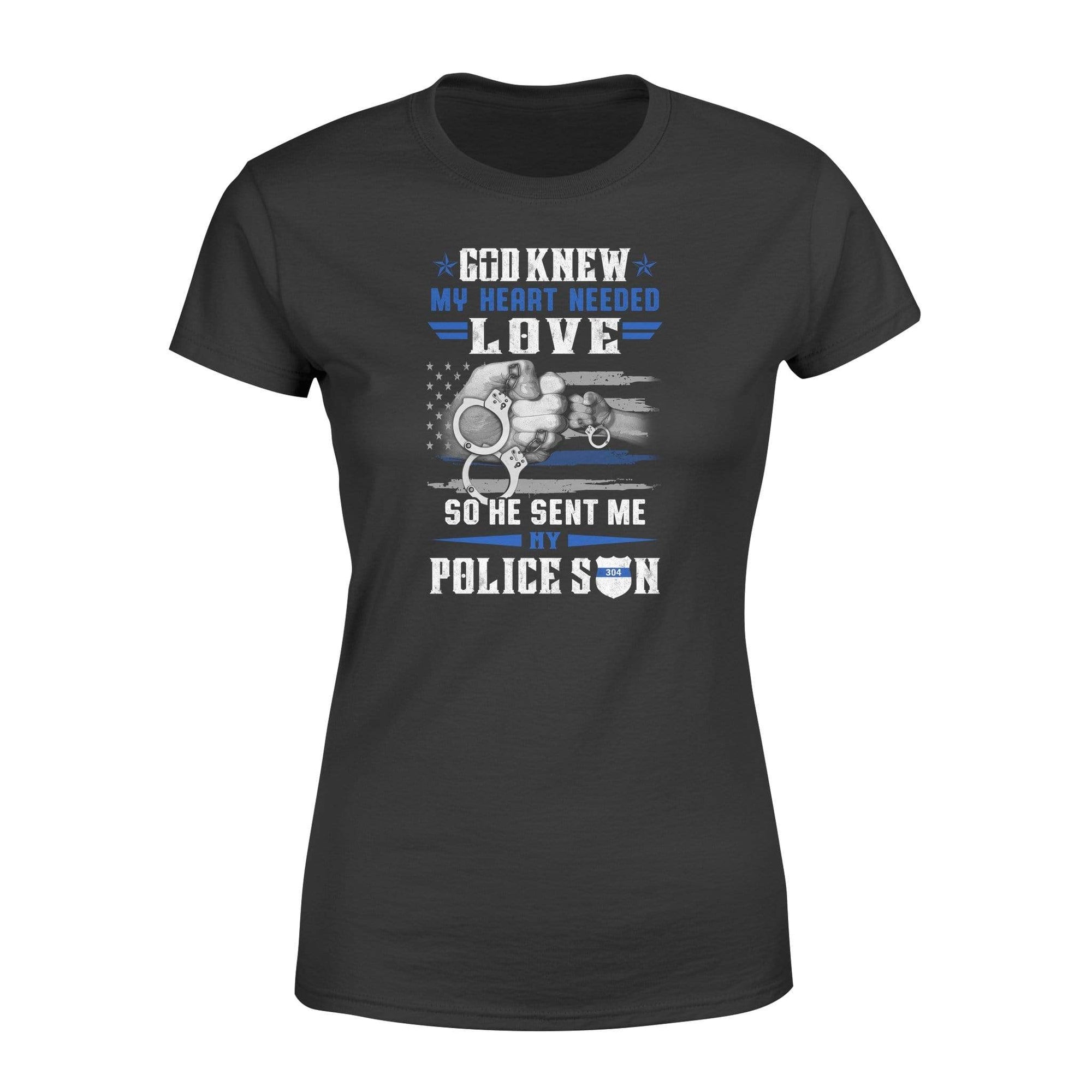 Apparel XS / Black Personalized Shirt - God Sent Me My Police Son Shirt - DSAPP