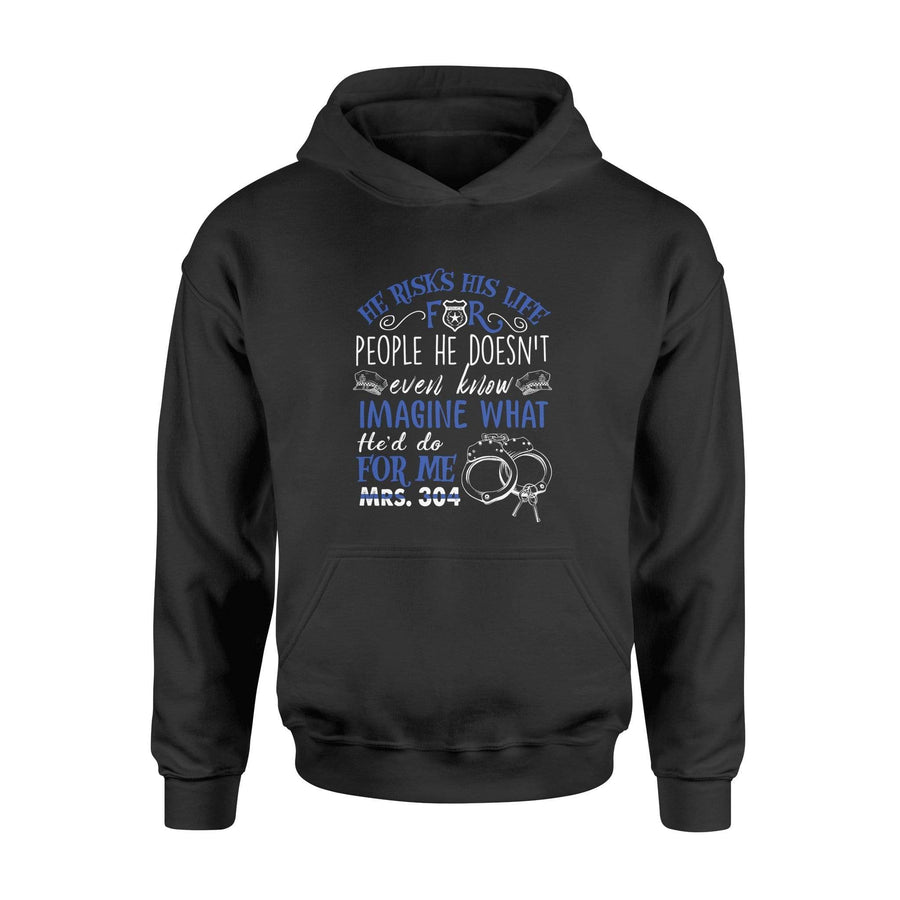 Apparel S / Black Personalized Shirt - He Risks His Life For People He Doesn't Know - Police - DSAPP