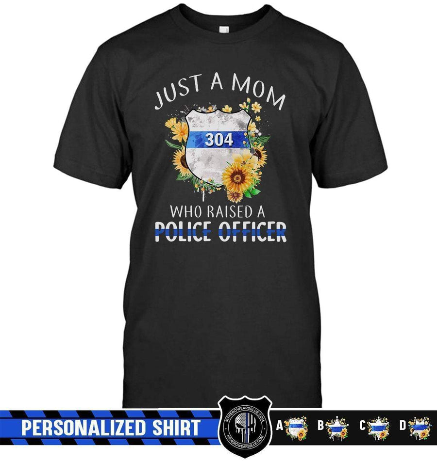 Apparel S / Black Personalized Shirt - Just A Mom Who Raised A LEO - DSAPP