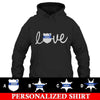 Apparel S / Black Personalized Shirt - Love - Police Badge - DSAPP