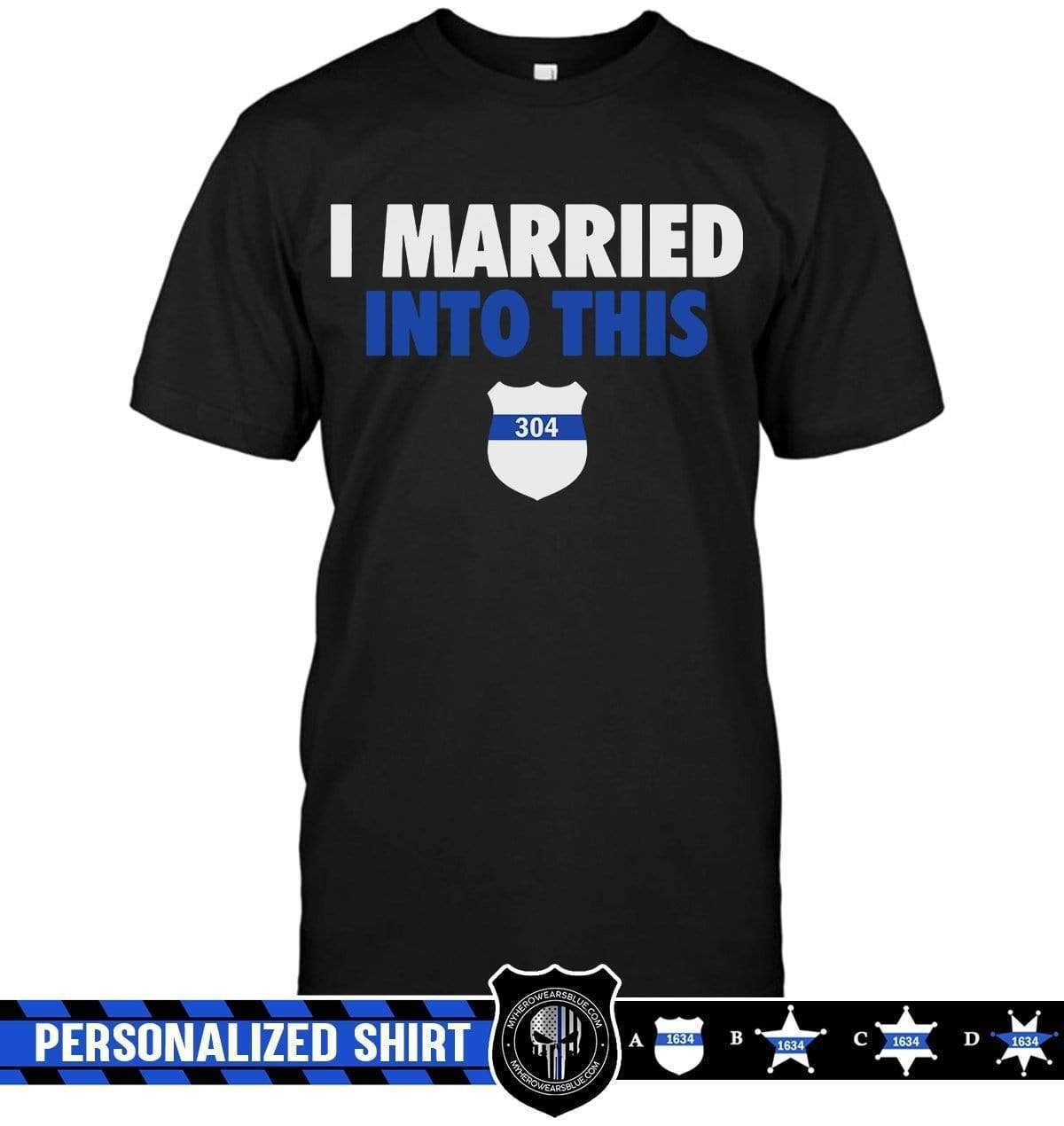 Apparel S / Black Personalized Shirt - Married Into This - Police - DSAPP