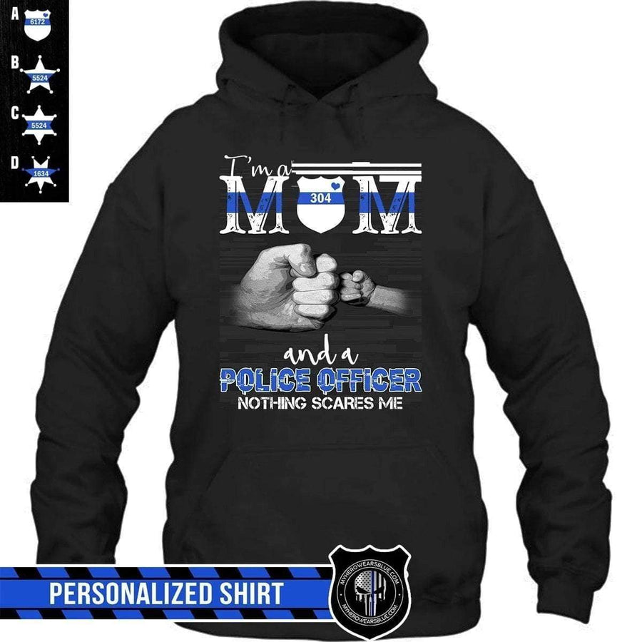 Apparel S / Black Personalized Shirt - Mom And Police - Nothing Scares Me - DSAPP