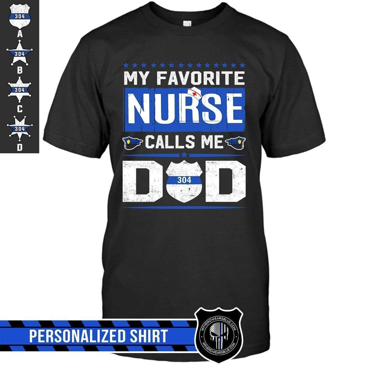Apparel S / Black Personalized Shirt - My Favorite Nurse Call Me Dad - DSAPP