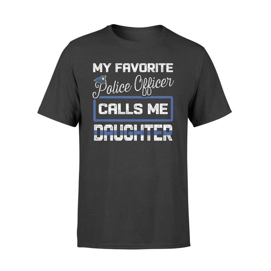 Apparel S / Black Personalized Shirt - My Favorite Police Officer Calls Me Daughter - DSAPP