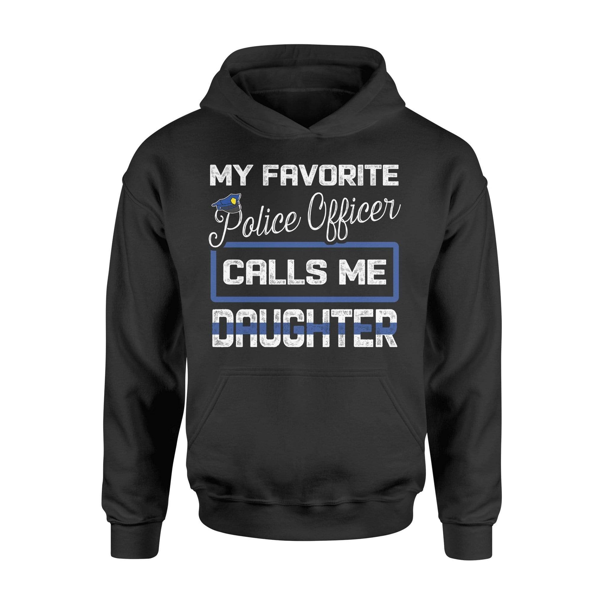 Apparel S / Black Personalized Shirt - My Favorite Police Officer Calls Me Daughter - DSAPP