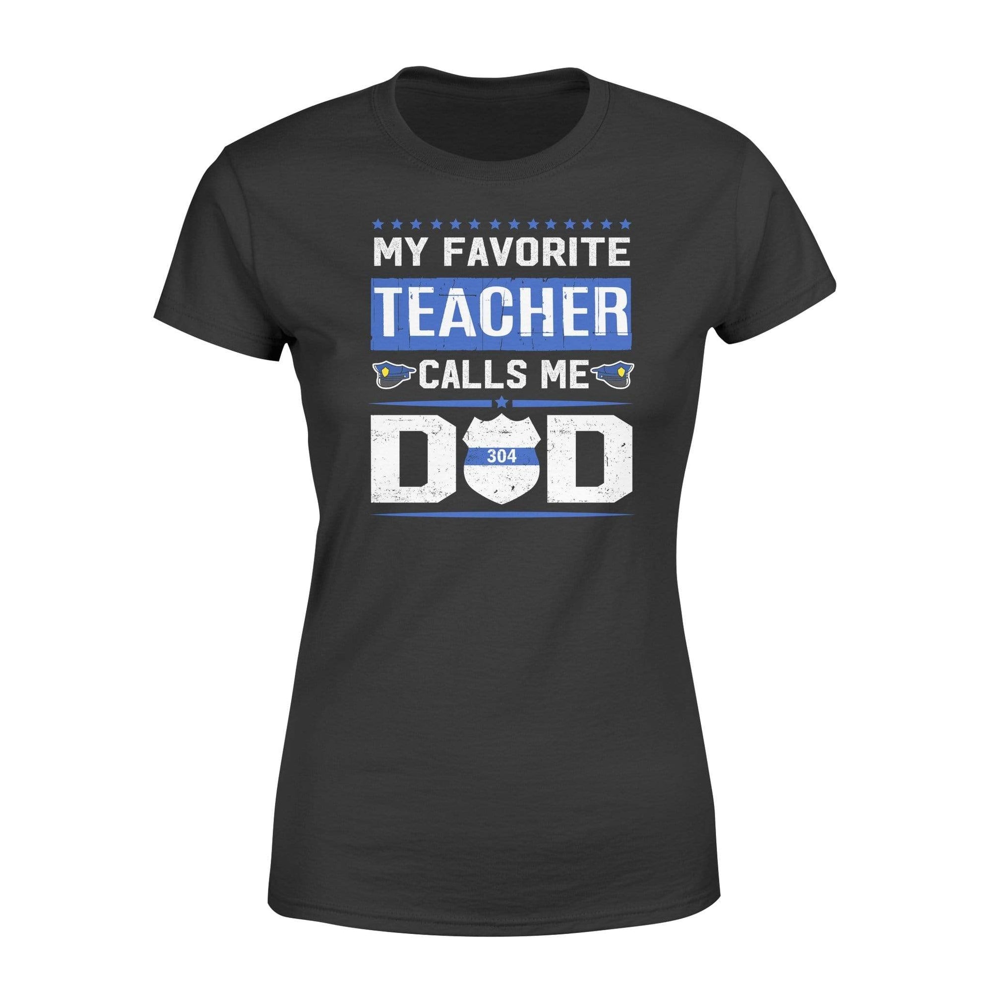 Apparel XS / Black Personalized Shirt - My Favorite Teacher Call Me Dad - DSAPP