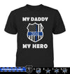 Apparel S / Black Personalized Shirt - My Hero - Thin Blue Line Flag Badge - DSAPP