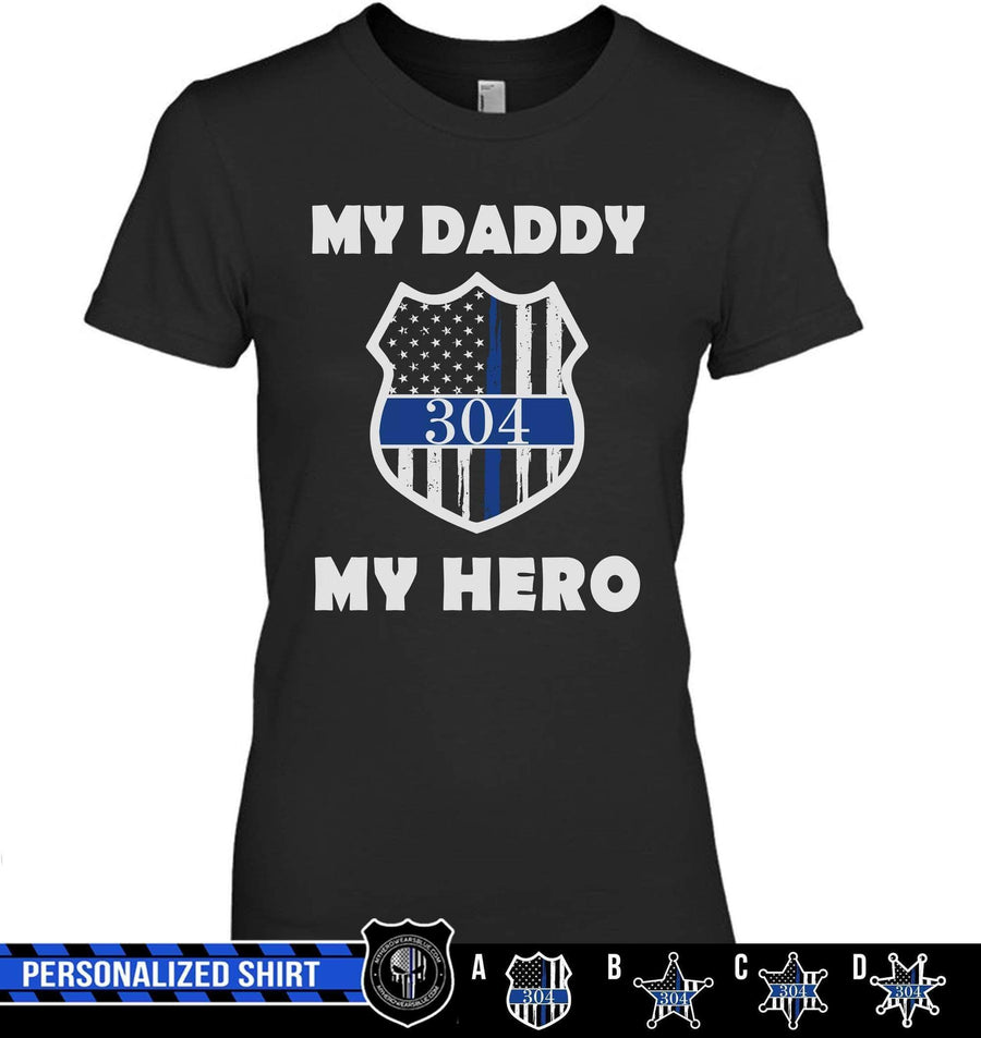 Apparel XS / Black Personalized Shirt - My Hero - Thin Blue Line Flag Badge - DSAPP