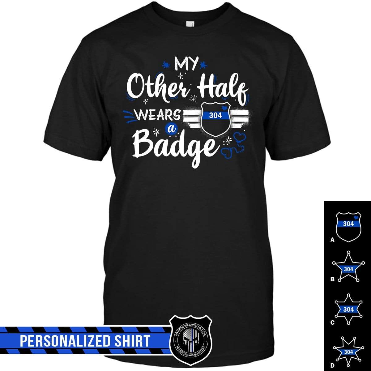 Apparel S / Black Personalized Shirt - My Other Half Wears A Badge - Standard T-shirt