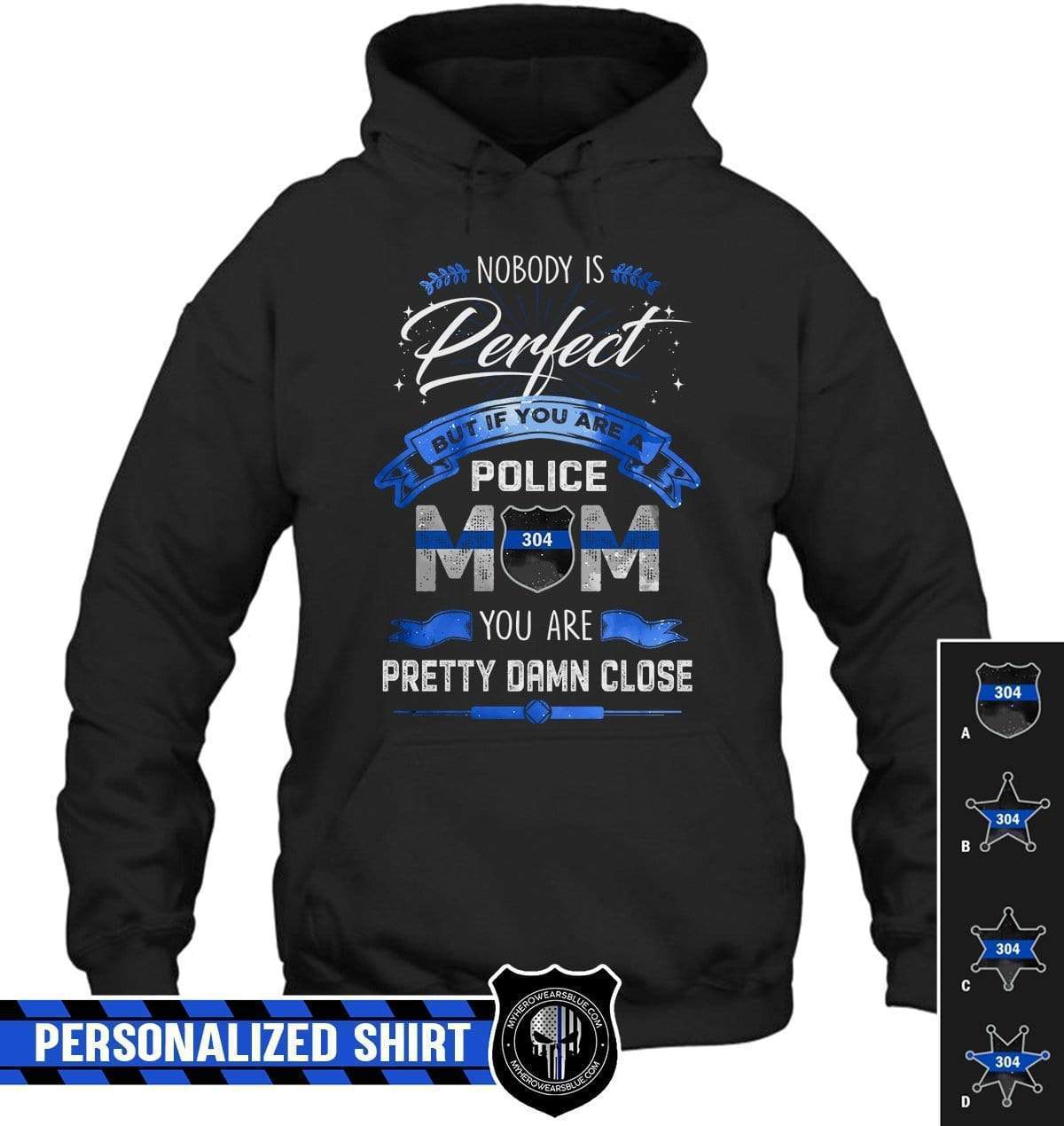 Apparel S / Black Personalized Shirt - Nobody Is Perfect - Except - Police Mom - DSAPP