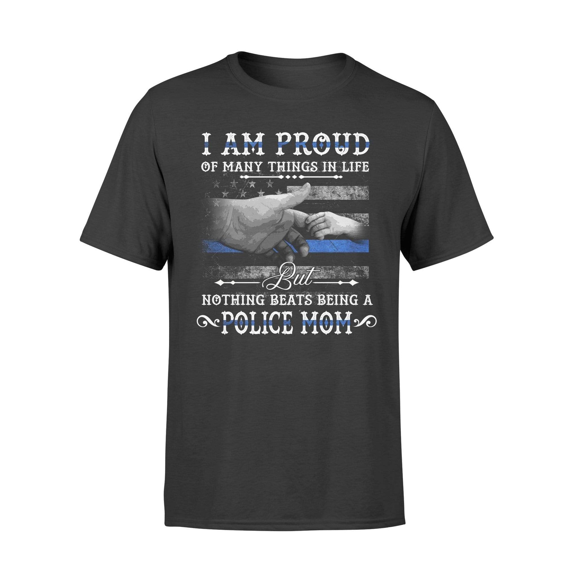 Apparel S / Black Personalized Shirt - Nothing Beats Being A Police Mom - DSAPP