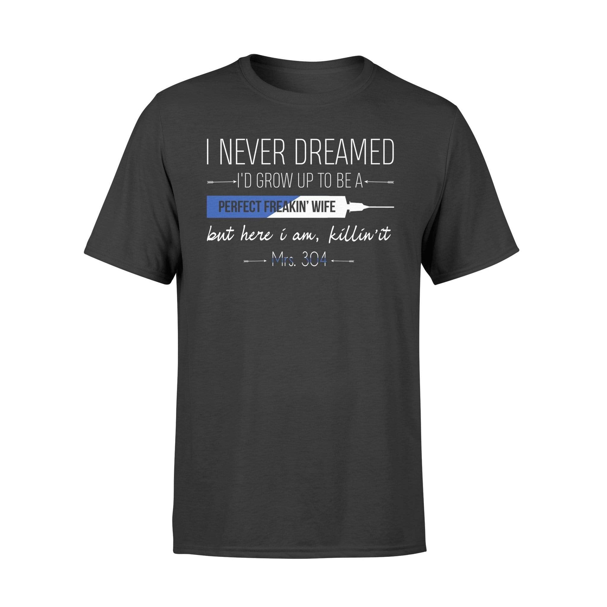 Apparel S / Black Personalized Shirt - Nurse - Dreamed To Be Police Wife - DSAPP