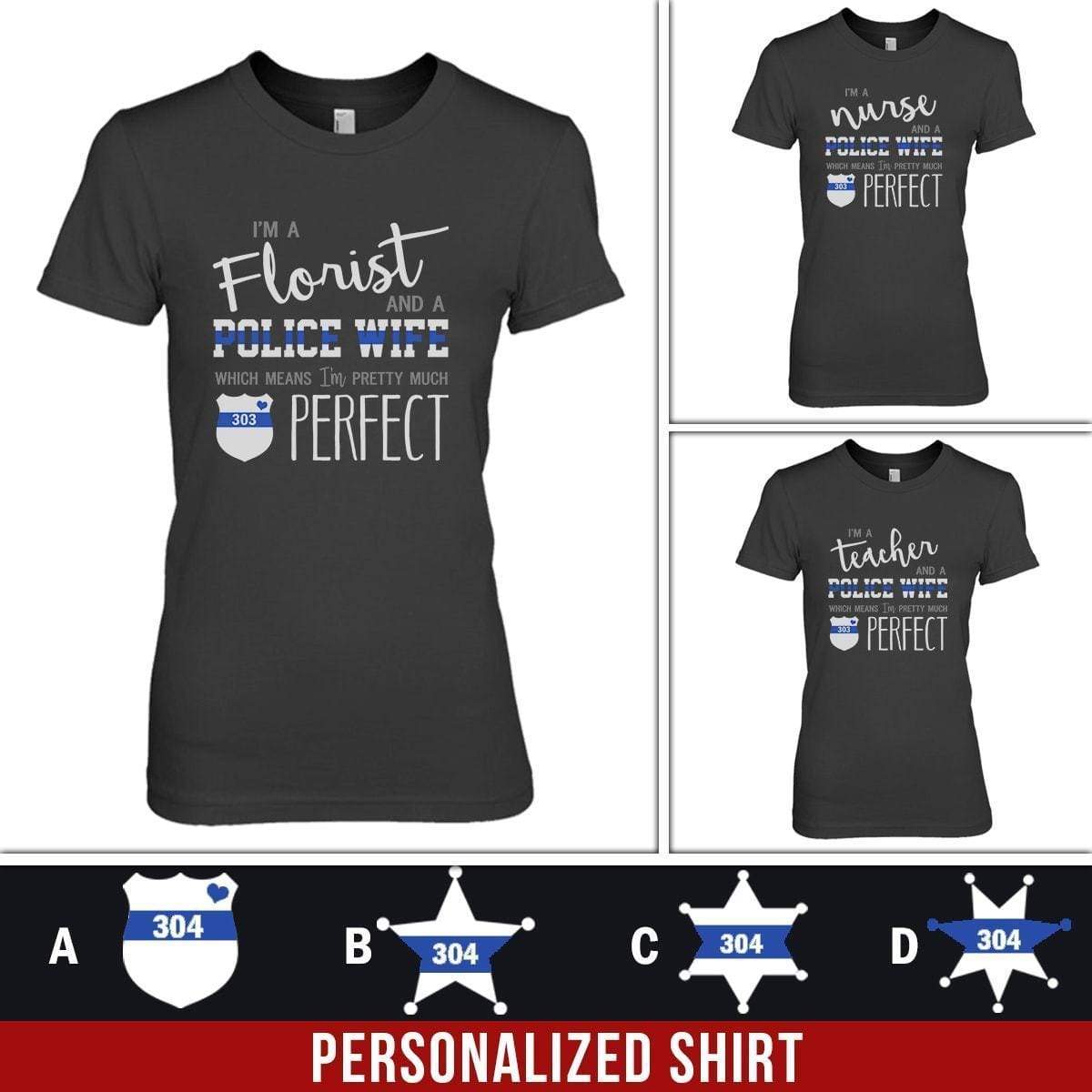 Apparel XS / Black Personalized Shirt - Perfect - Police Wife - DSAPP