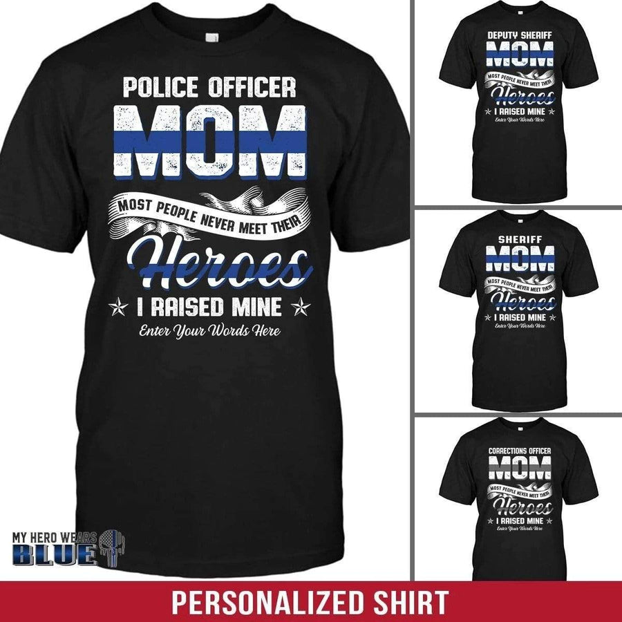 Apparel S / Black Personalized Shirt - Police Mom - Raise My Hero - DSAPP