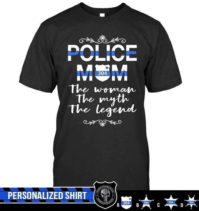 Apparel S / Black Personalized Shirt - Police Mom - Woman Myth Legend - DSAPP