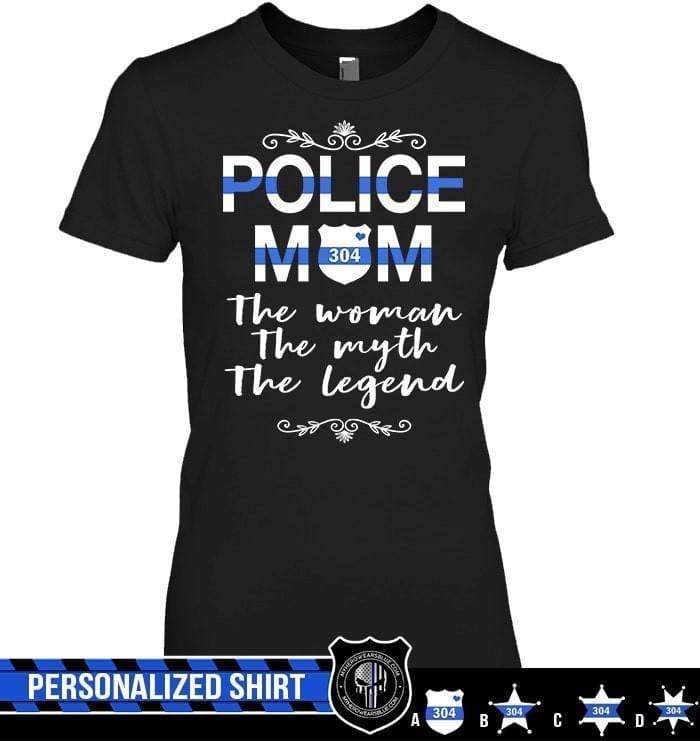 Apparel XS / Black Personalized Shirt - Police Mom - Woman Myth Legend - DSAPP