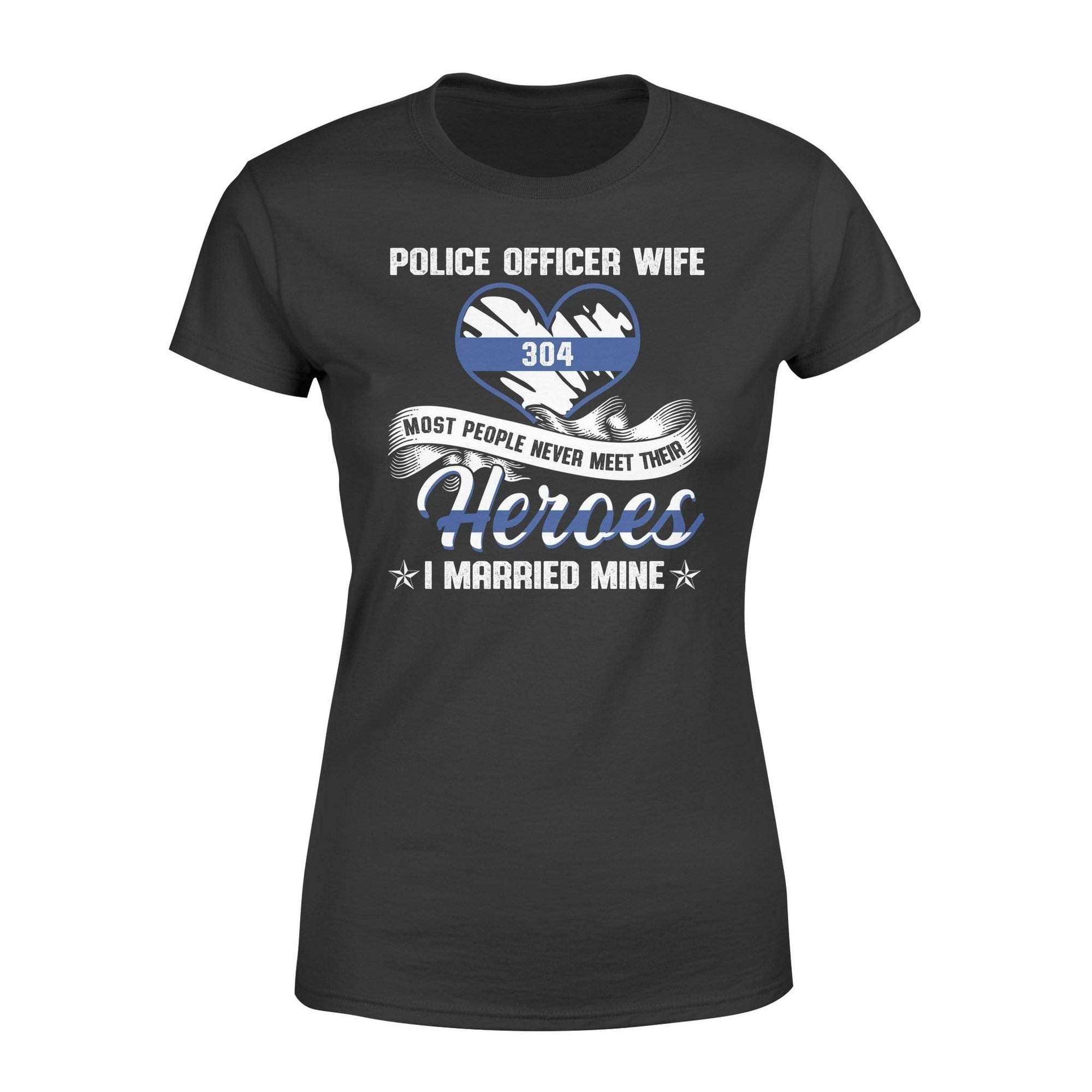 Apparel XS / Black Personalized Shirt - Police Officer Wife - Married My Hero - DSAPP
