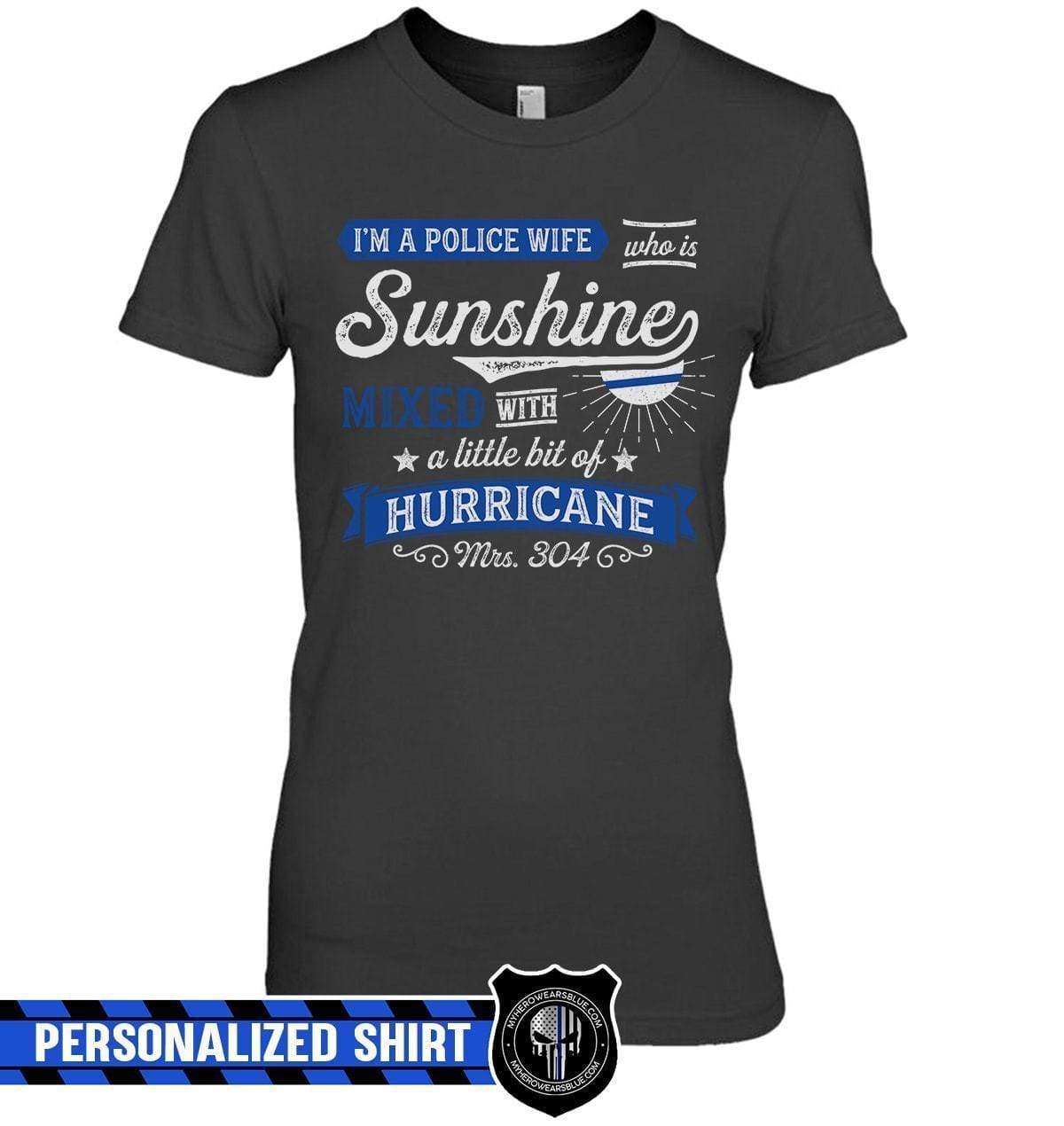 Apparel XS / Black Personalized Shirt - Police Wife - Sunshine Mixed With Hurricane - DSAPP