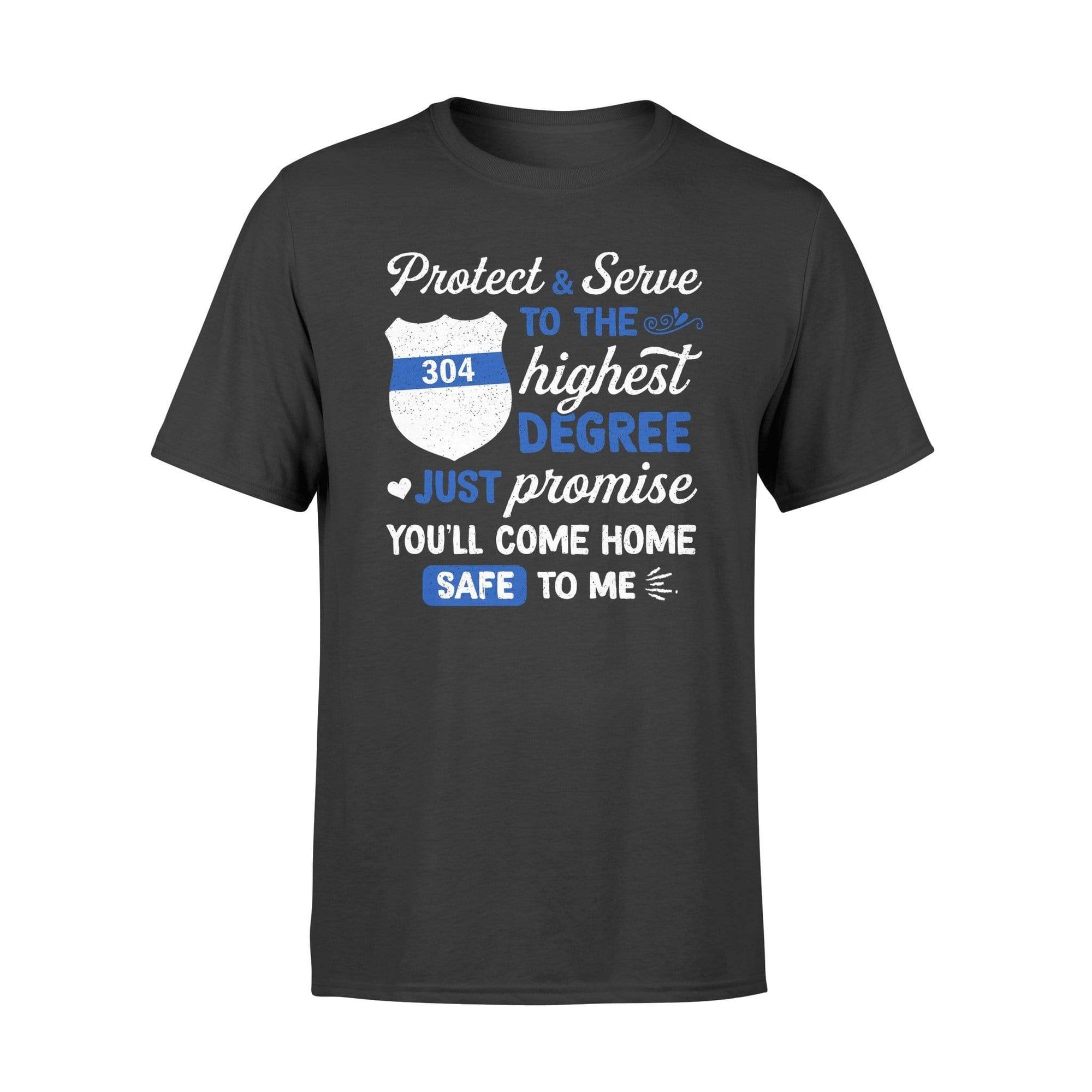 Apparel S / Black Personalized Shirt - Protect Serve Promise Come Home - DSAPP