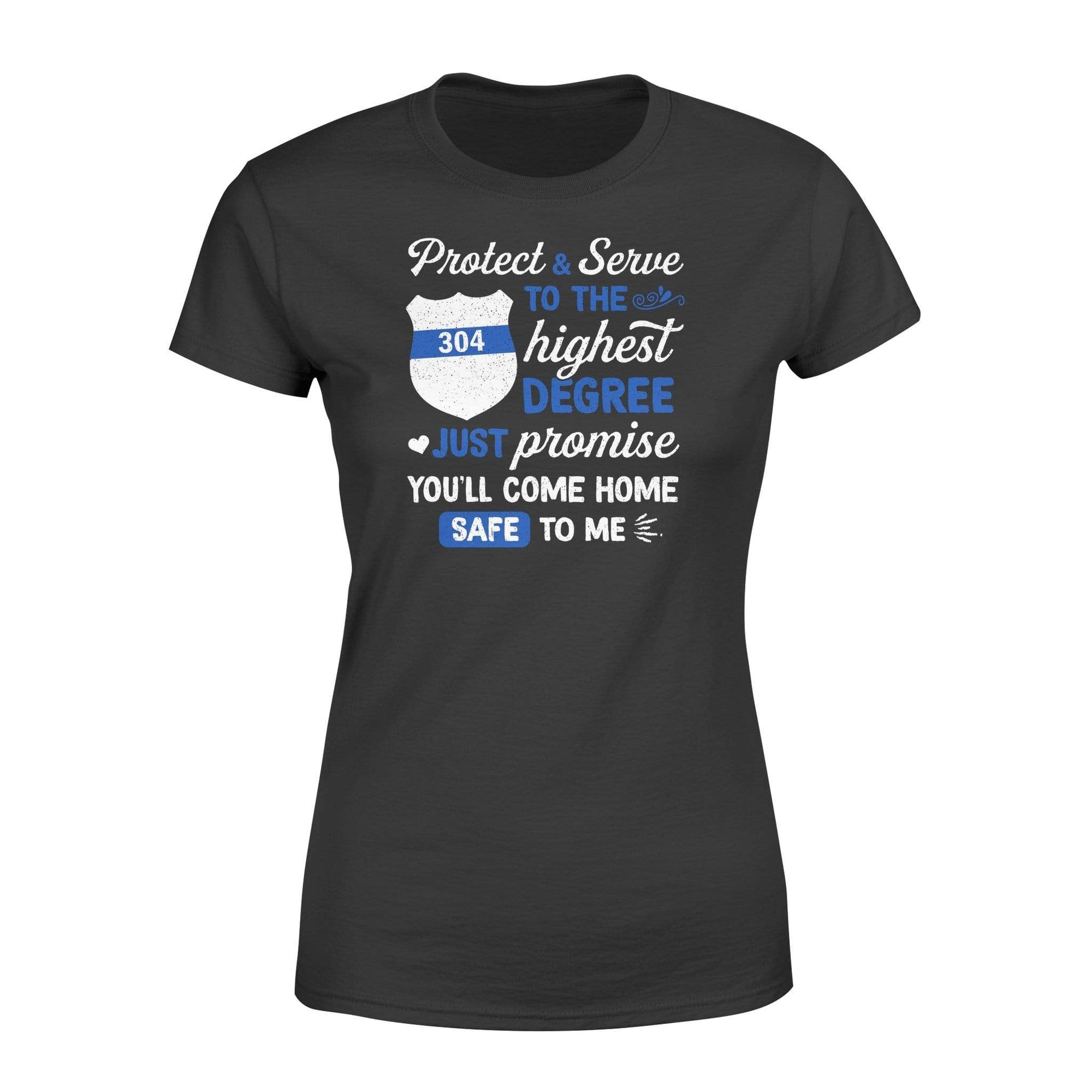 Apparel XS / Black Personalized Shirt - Protect Serve Promise Come Home - DSAPP