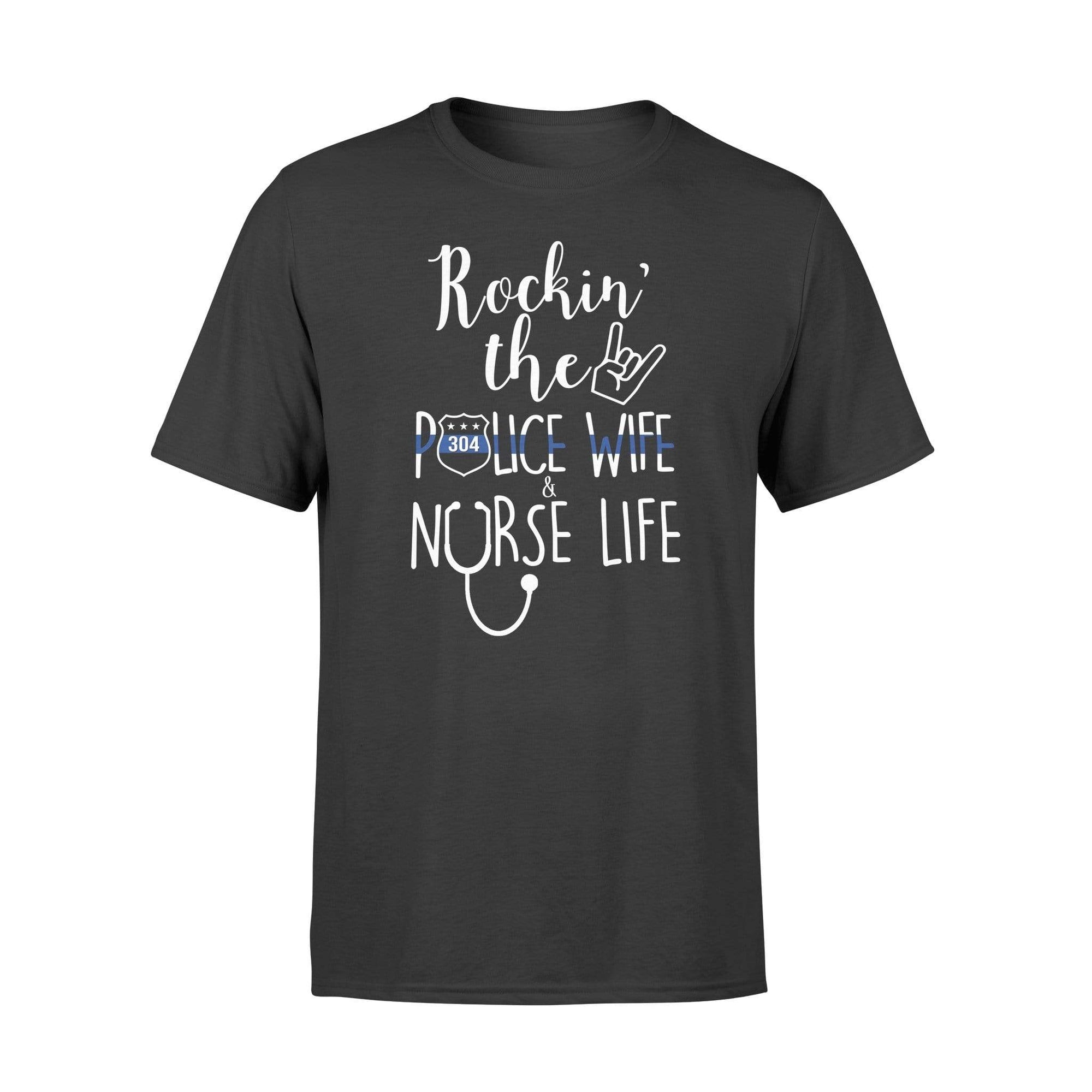 Apparel S / Black Personalized Shirt -  Rockin The Nurse And Police Wife Life - Standard T-shirt- DSAPP