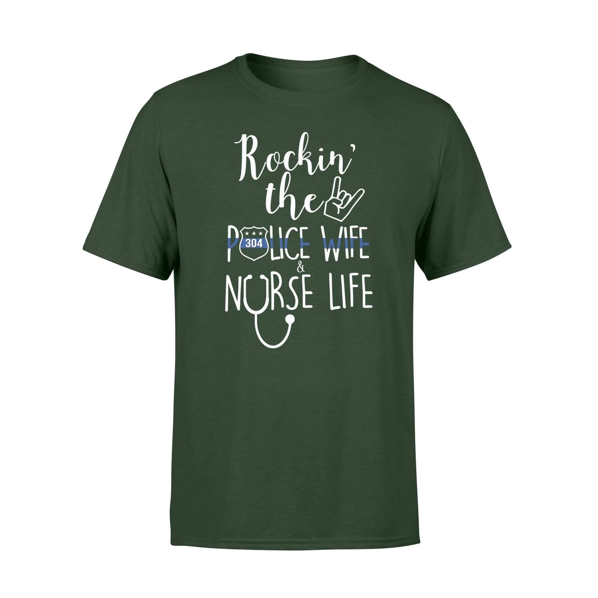 Apparel S / Forest Personalized Shirt -  Rockin The Nurse And Police Wife Life - Standard T-shirt- DSAPP