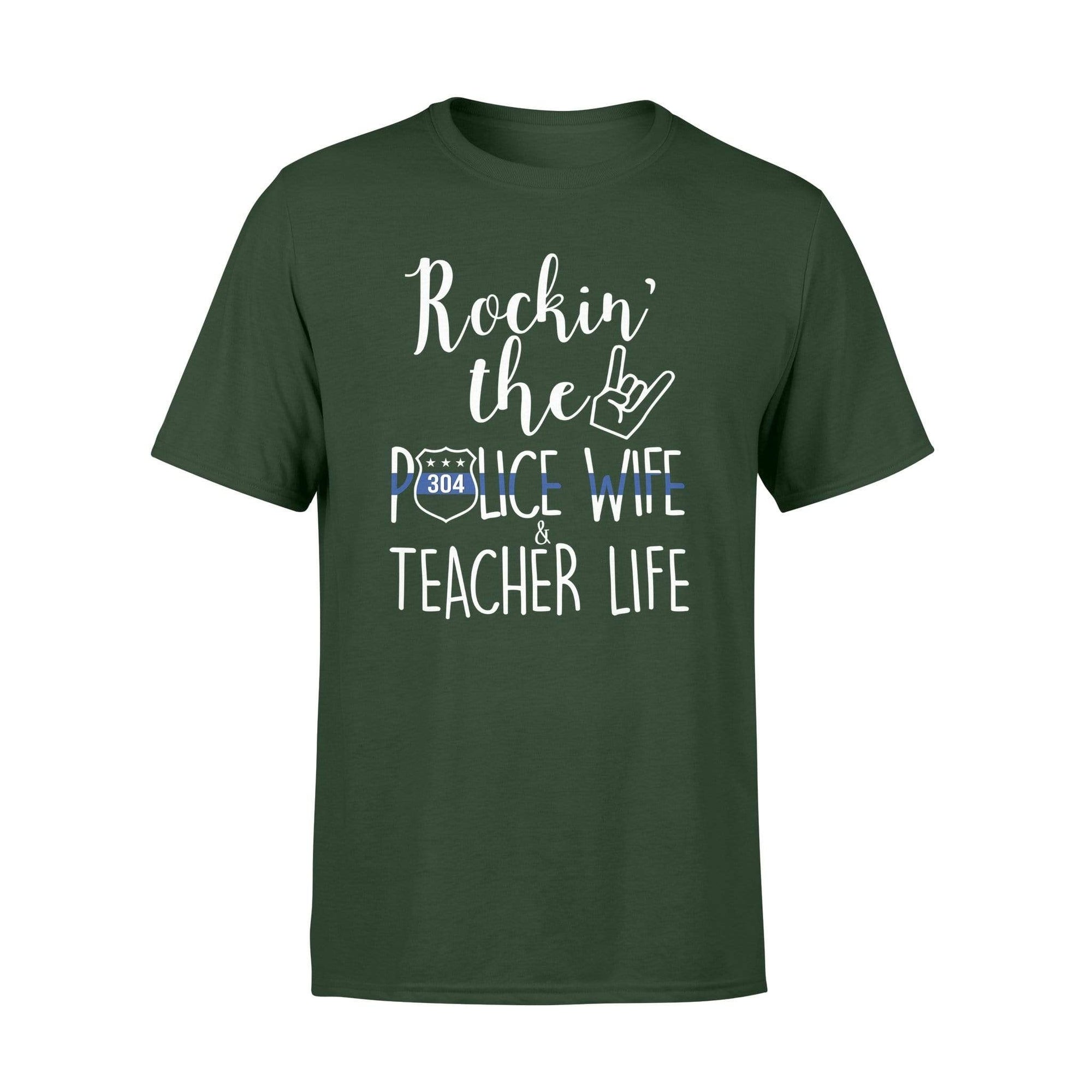 Apparel S / Forest Personalized Shirt - Rockin The Teacher And Police Wife Life - Standard T-shirt - DSAPP