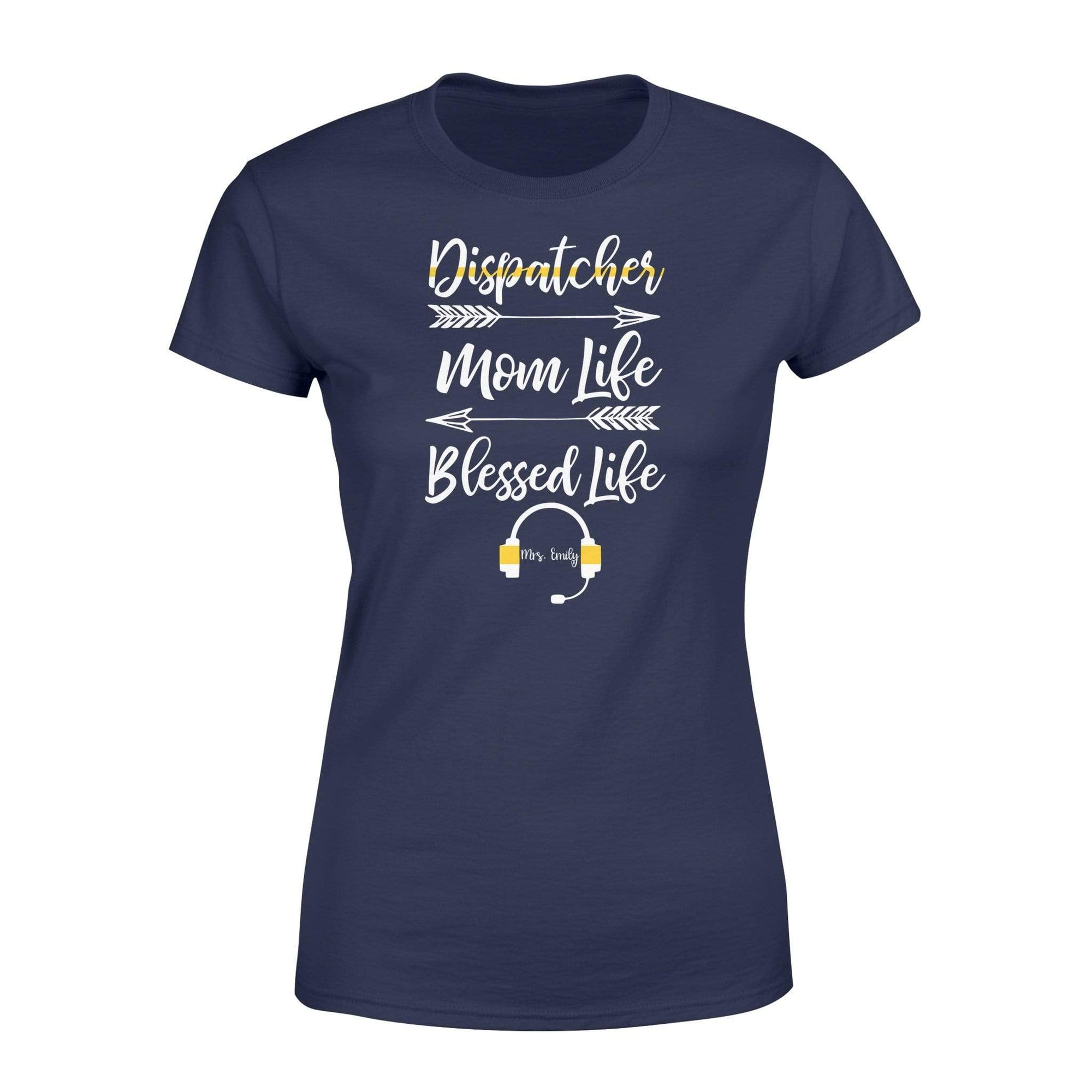 Apparel XS / Navy Personalized Shirt - TBL - Dispatcher Mom Life -Standard Women's T-shirt - DSAPP