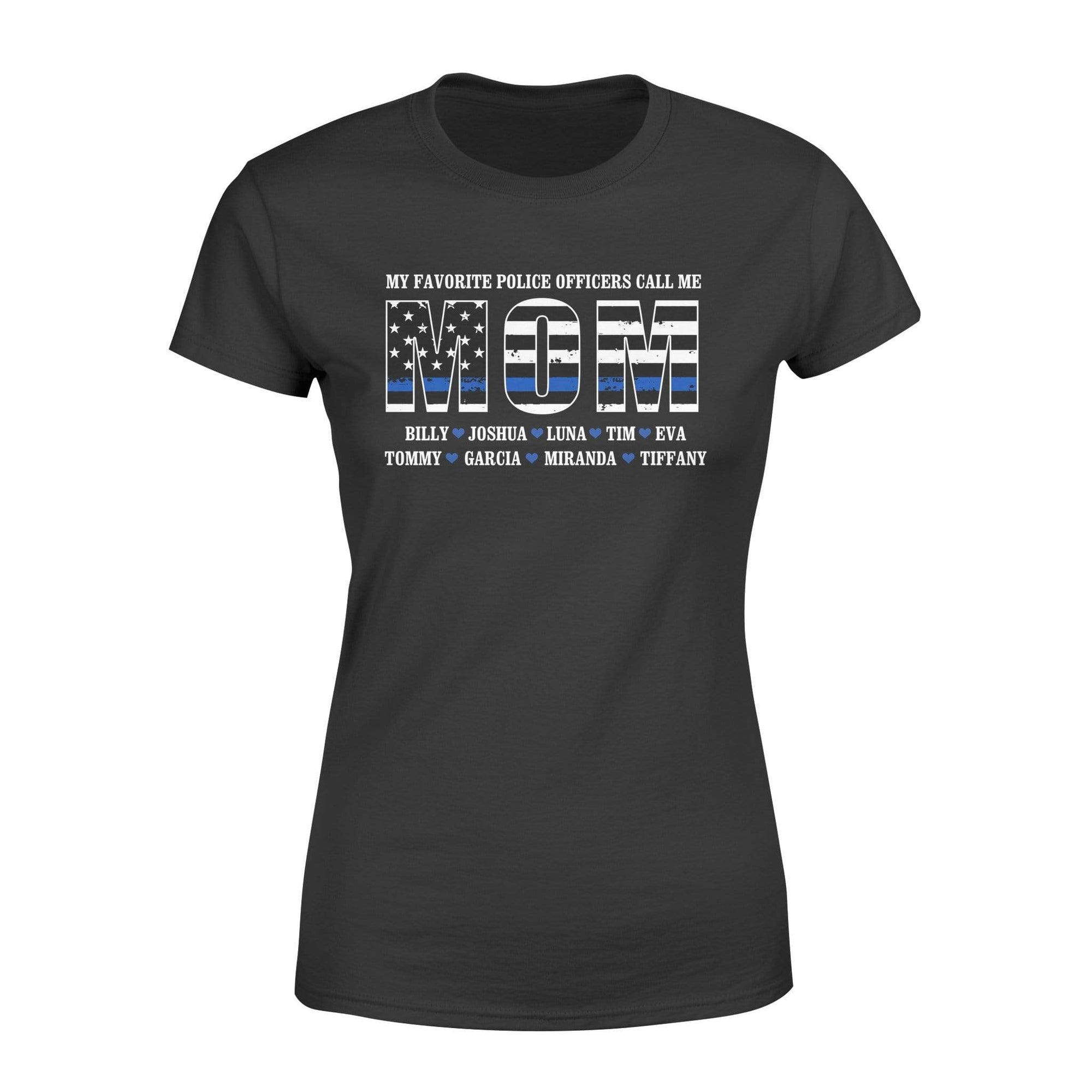 Apparel XS / Black Personalized Shirt - TBL - My Favorite Police Officers Call Me - Standard Women’s T-shirt - DSAPP