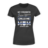 Apparel XS / Black Personalized Shirt - TBL - My Favorite Police Officers Call Mom - Names  - Standard Women's T-shirt - DSAPP