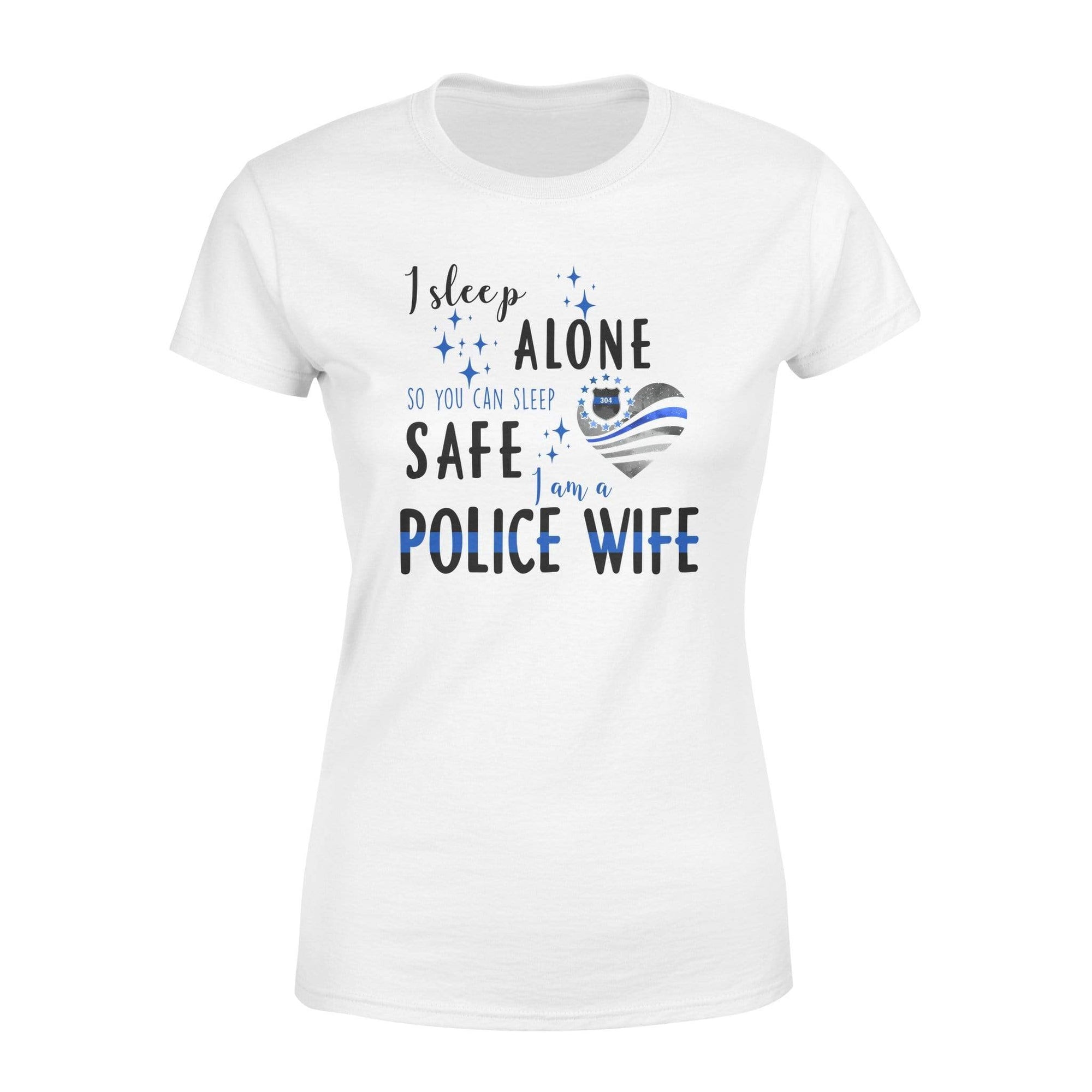 Apparel XS / White Personalized Shirt - TBL - Sleep Safe - Police Wife  - Standard Women's T-shirt - DSAPP